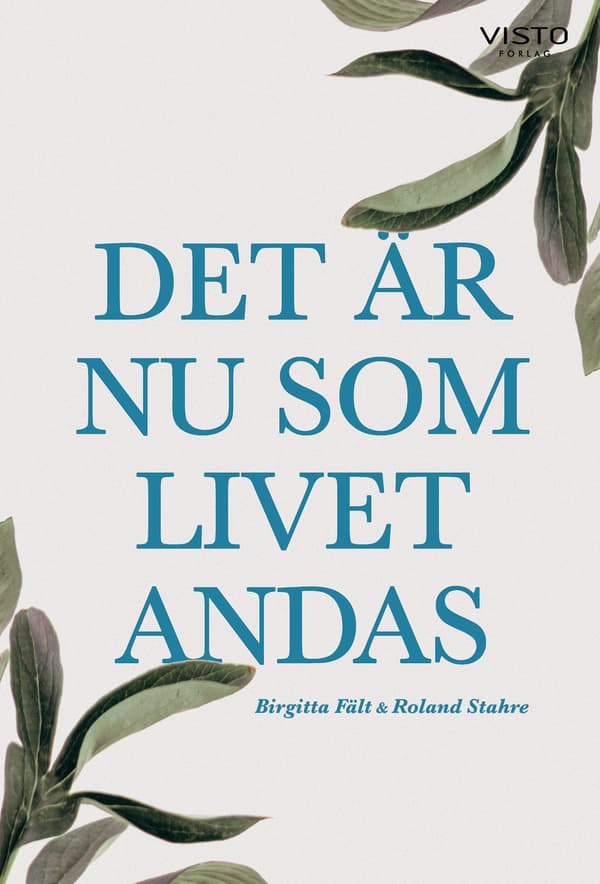 Det är nu som livet andas