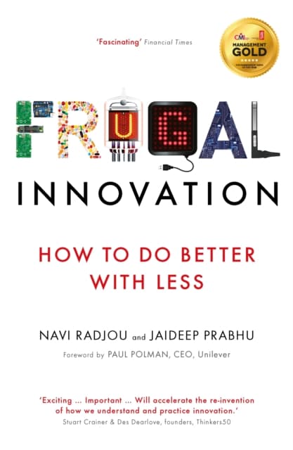Frugal innovation - how to do better with less