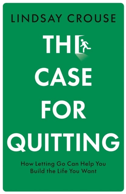 The Case for Quitting