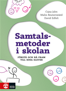 Samtalsmetoder i skolan : förstå och nå fram till dina elever