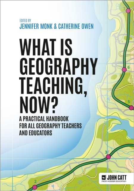 What is Geography Teaching, Now?
