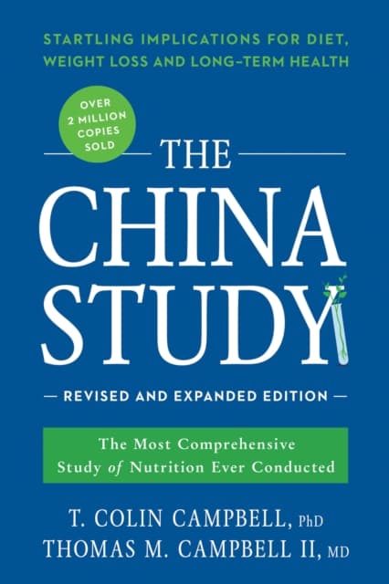 China study: revised and expanded edition - the most comprehensive study of