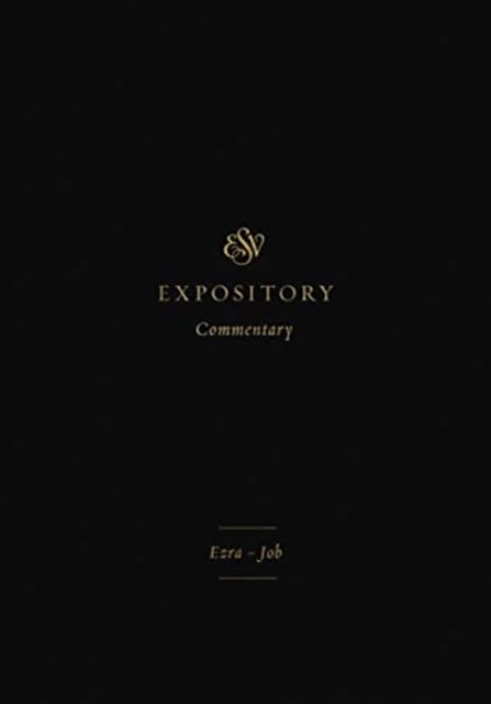 ESV Expository Commentary