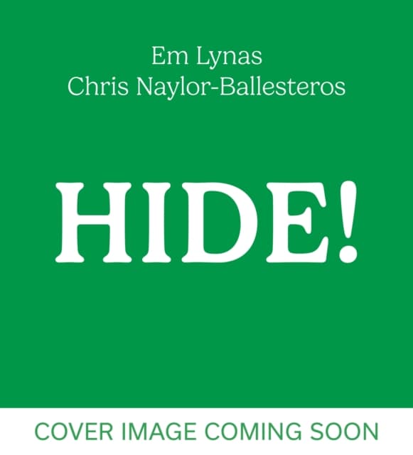 Hide!