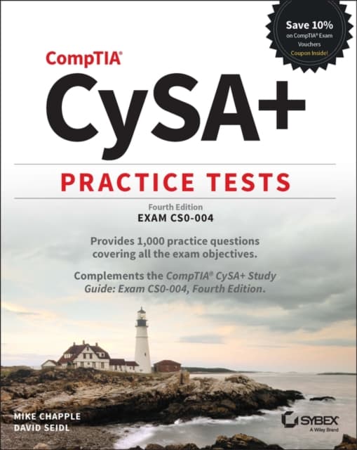CompTIA CySA+ Practice Tests: Exam CS0-004, 4th Ed ition