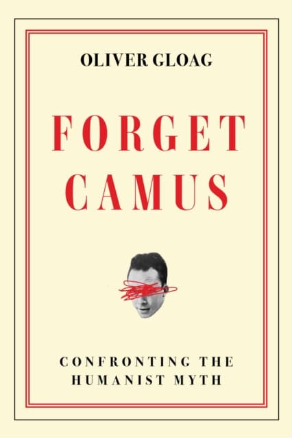 Forget Camus