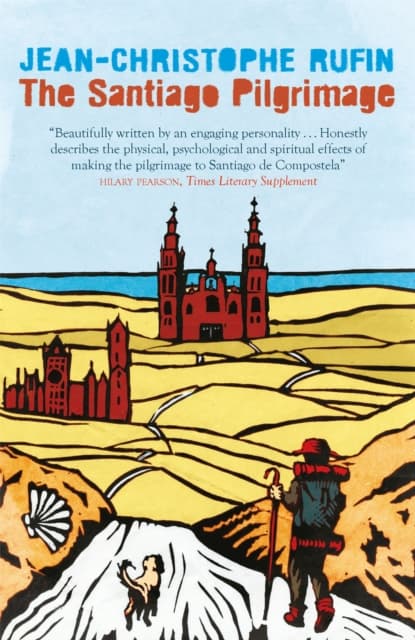 Santiago pilgrimage - walking the immortal way