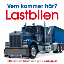 Vem kommer här? Lastbilen