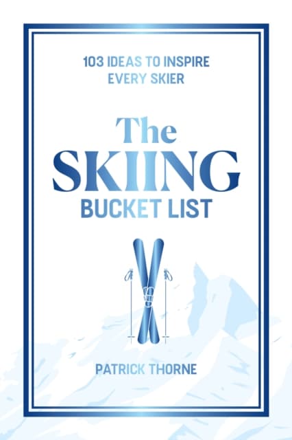 The Skiing Bucket List