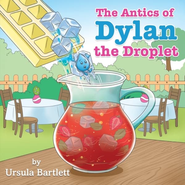 The Antics of Dylan the Droplet