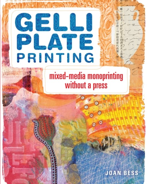 Gelli plate printing - mixed-media monoprinting without a press