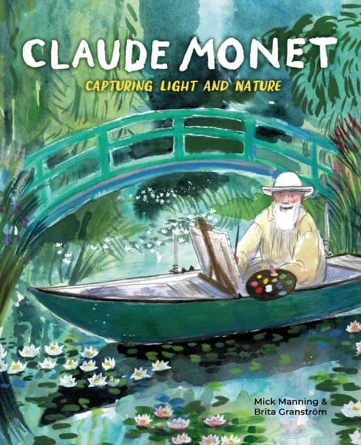 Claude Monet: Capturing Light and Nature