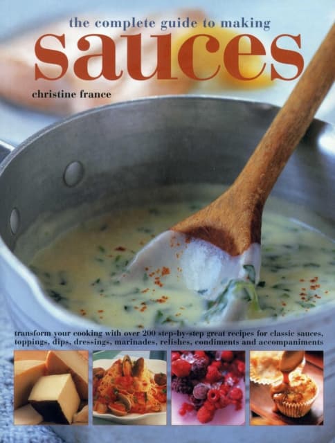 Complete guide to making sauces