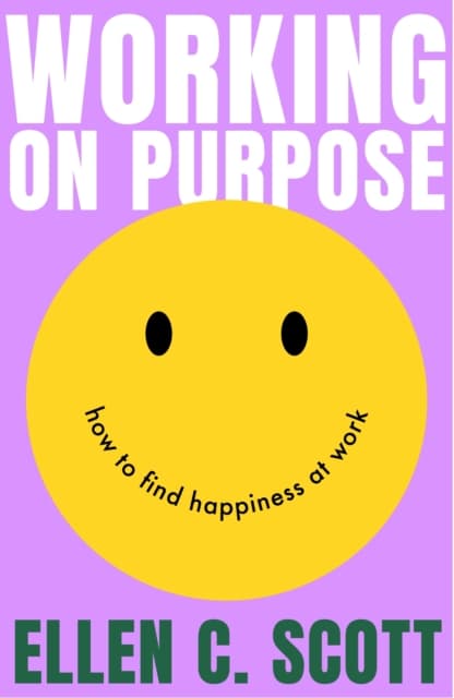 Working on Purpose