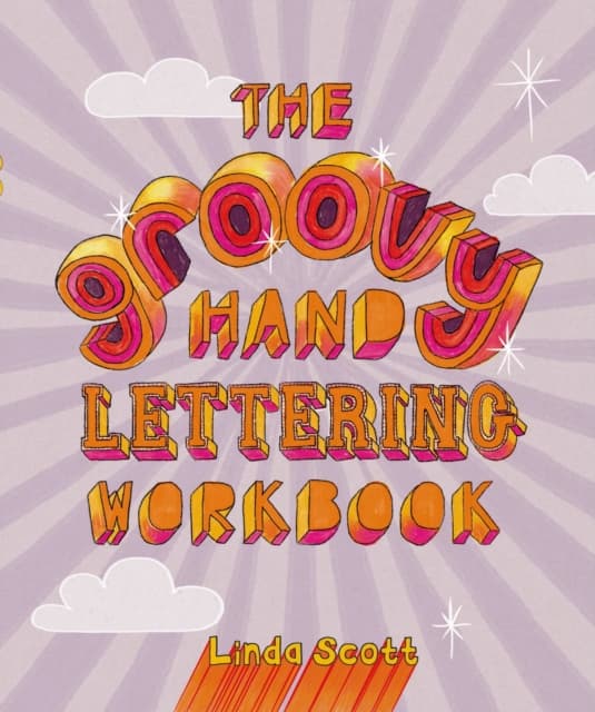The Groovy Hand Lettering Workbook