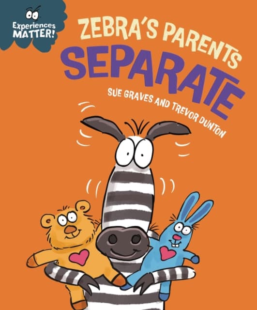 Experiences Matter: Zebra's Parents Separate