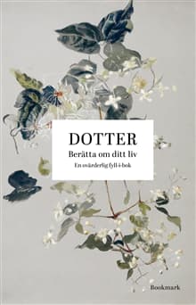 Dotter : berätta om ditt liv