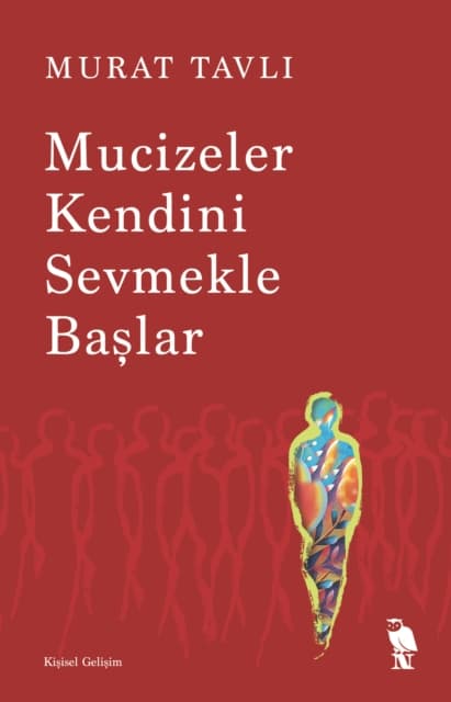 Mucizeler Kendini Sevmekle Baslar
