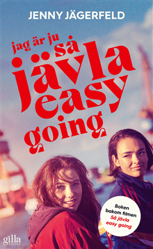 Jag är ju så jävla easy going