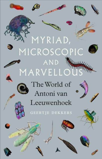 Myriad, Microscopic and Marvellous