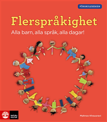 Flerspråkighet : alla barn, alla språk, alla dagar!