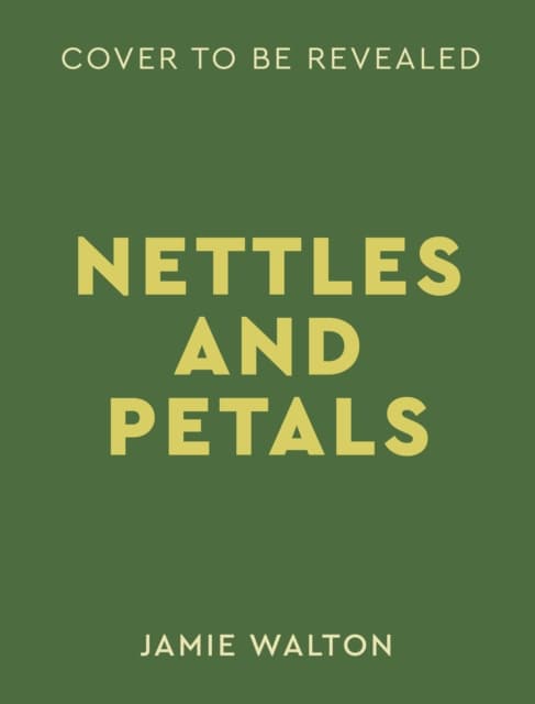 Nettles & Petals