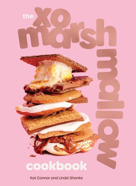 The XO Marshmallow Cookbook