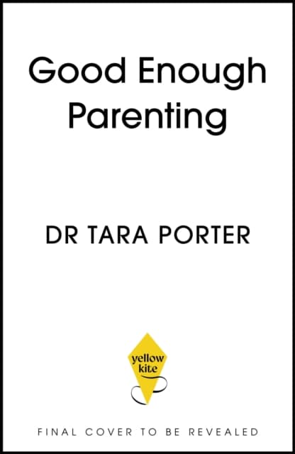 Good Enough Parenting