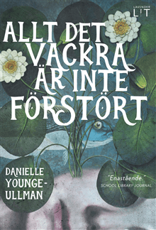 Allt det vackra är inte förstört