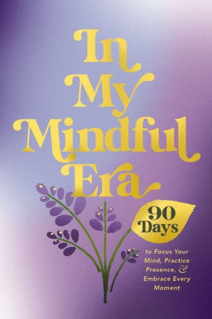 In My Mindful Era