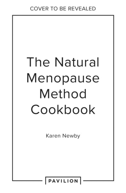 The Natural Menopause Method Cookbook