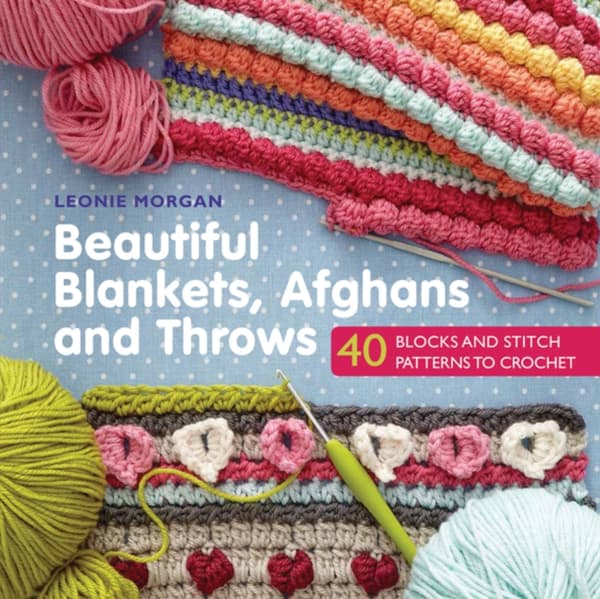 Beautiful blankets, afghans and throws - 40 blocks & stitch patterns to cro