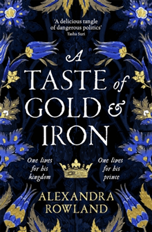 A Taste of Gold and Iron
