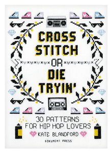 Cross Stitch or Die Tryin'