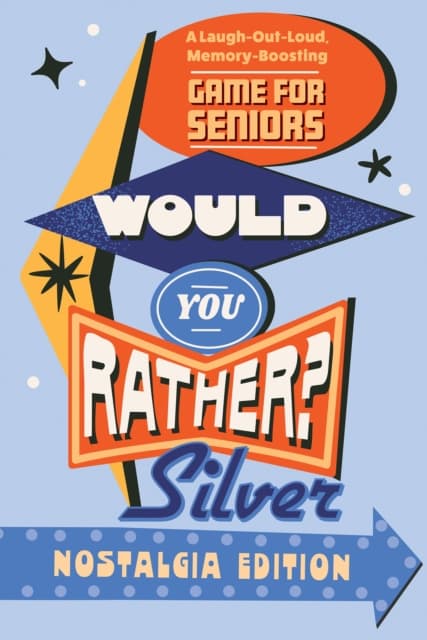 Would You Rather? Silver: Nostalgia Edition