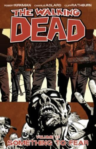 Walking Dead Volume 17: Jotain pelättävää