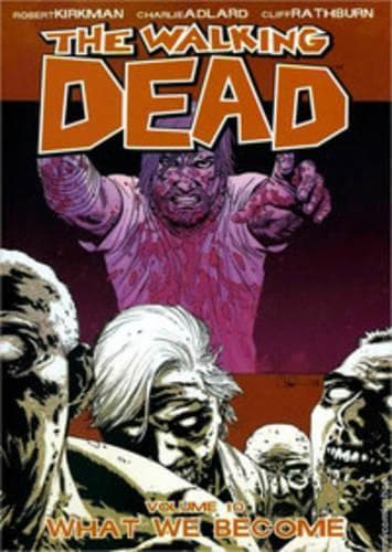 Walking Dead Volym 10: Vad vi blir