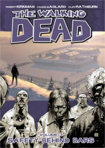 The Walking Dead Volym 3: Säkerhet Bakom Galler