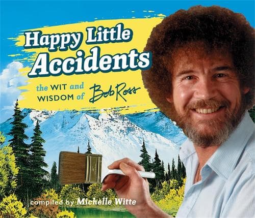 Glade Små Uheld: Bob Ross' Vid og Visdom