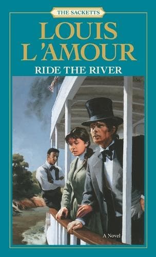 Ride the River: The Sacketts: Romaani
