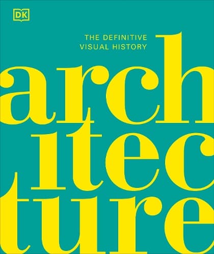 Arkitektur: Den definitive visuelle historie