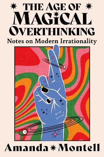 Magisk overtænkning: Noter om moderne irrationalitet