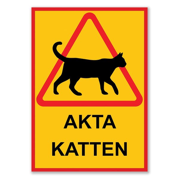 Kattskylt / Varningsskylt Katt - Skylt - Välj Storlek