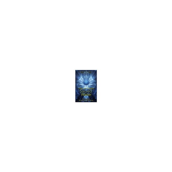 How To Create Sacred Water : A Guide to Rituals and Practices (häftad, eng)