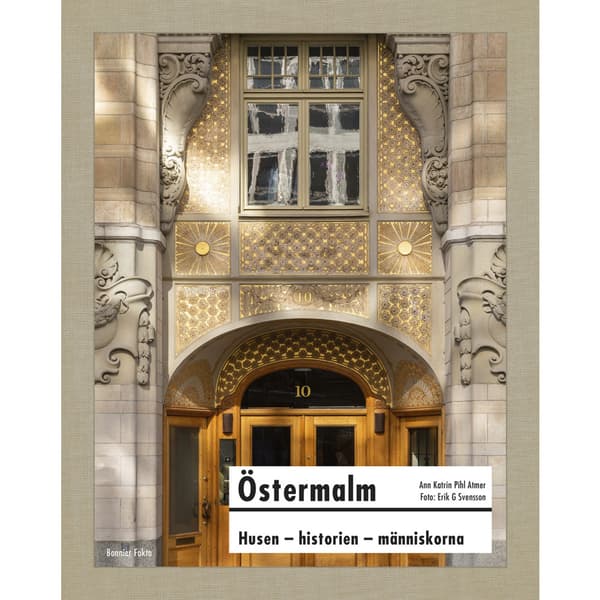 Östermalm : husen, historien, människorna (inbunden)