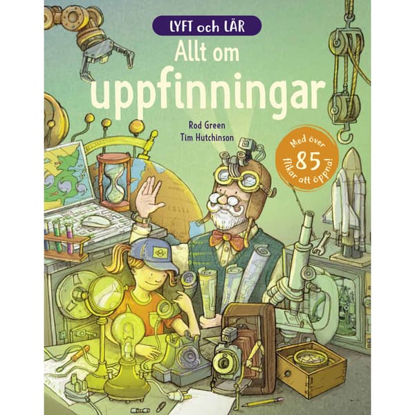 Lyft och lär : allt om uppfinningar (bok, board book)