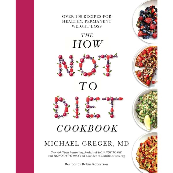 How Not to Diet Cookbook (häftad, eng)