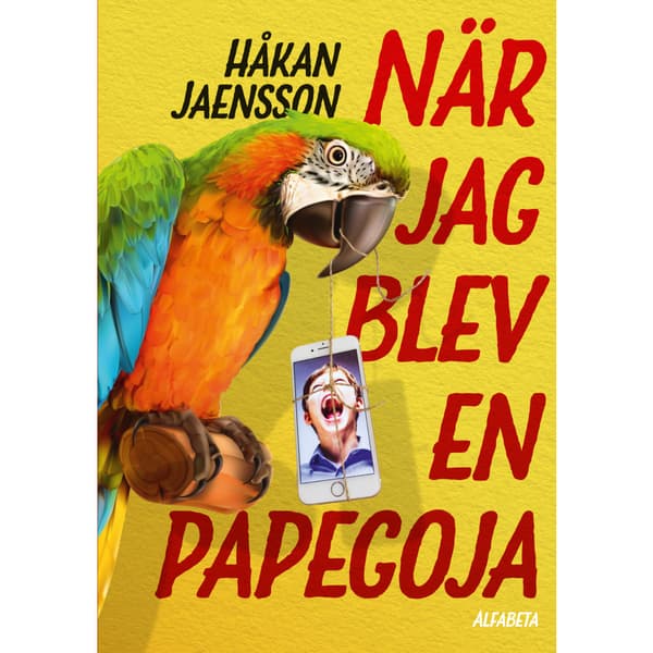 När jag blev en papegoja (inbunden)