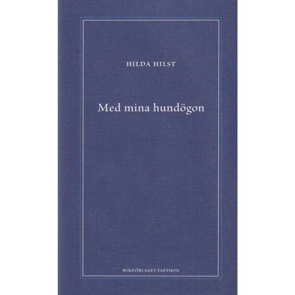 Med mina hundögon (inbunden)