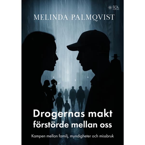 Drogernas makt förstörde mellan oss (häftad)